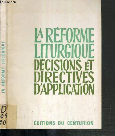 LA REFORME LITURGIQUE - DECISIONS ET DIRECTIVES D'APPLICATIONS