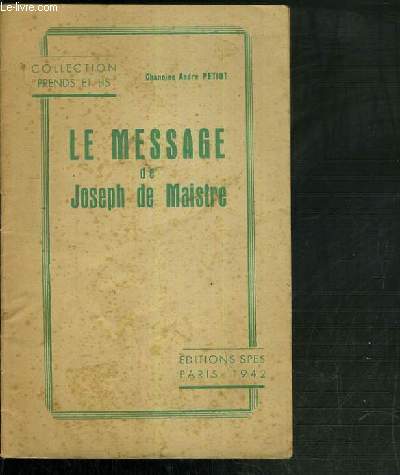 LE MESSAGE DE JOSEPH DE MAISTRE / COLLECTION PRENDS ET LIS