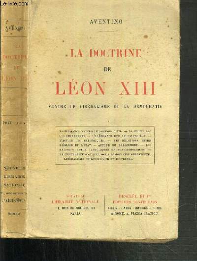 LA DOCTRINE DE LEON XIII CONTRE LE LIBERALISME ET LA DEMOCRATIE