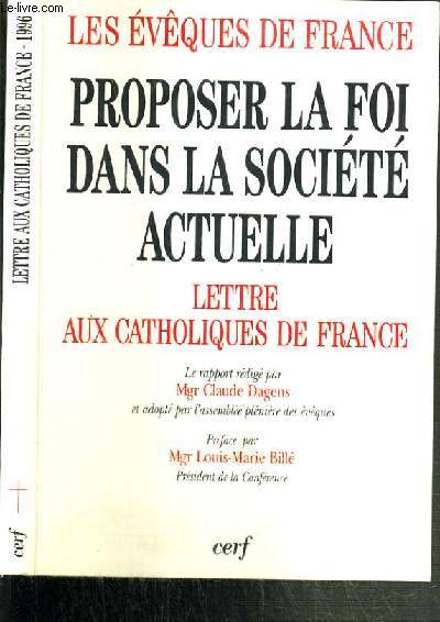 PROPOSER LA FOI DANS LA SOCIETE ACTUELLE - LES EVEQUES DE FRANCE (III) - LETTRE AUX CATHOLIQUES DE FRANCE