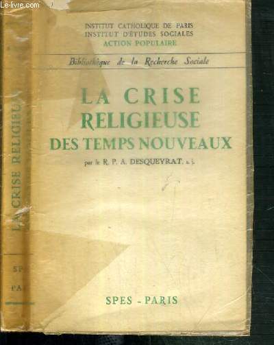 LA CRISE RELIGIEUSE DES TEMPS NOUVEAUX - BIBLIOTHEQUE DE LA RECHERCHE SOCIALE
