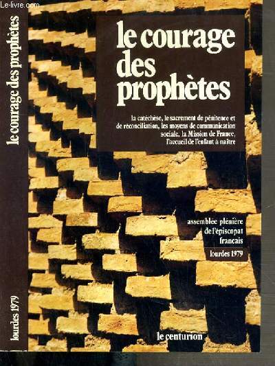 LE COURAGE DES PROPHETES - LOURDES 1979.