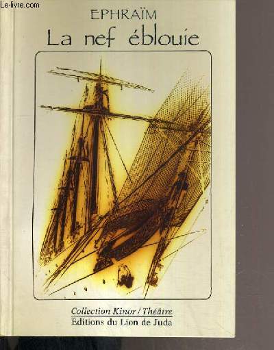 LA NEF EBLOUIE / COLLECTION KINOR / THEATRE