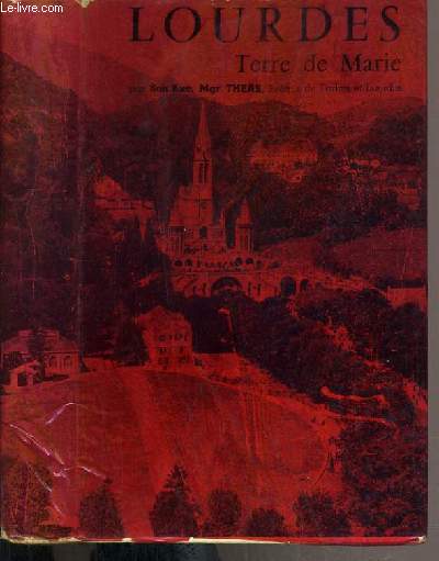 LOURDES - TERRE DE MARIE