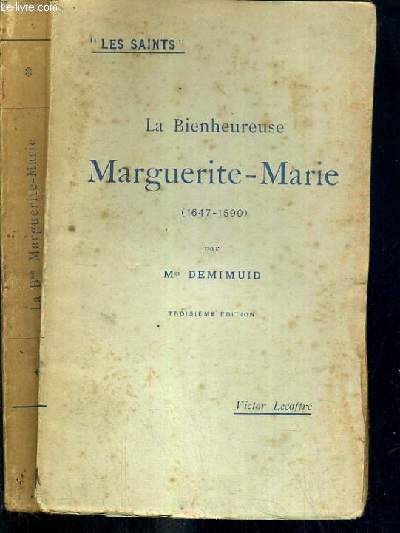 LA BIENHEUREUSE MARGUERITE-MARIE (1647-1690) / COLLECTION LES SAINTS.