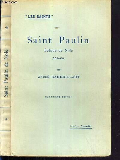 SAINT PAULIN EVEQUE DE NOLE (353-431) / COLLECTION LES SAINTS.