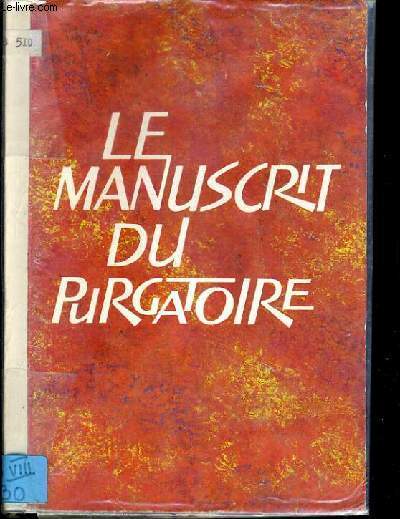 LE MANUSCRIT DU PURGATOIRE - 3me EDITION.