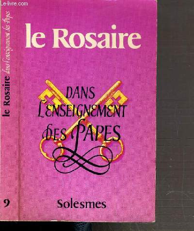 LE ROSAIRE DANS L'ENSEIGNEMENT DES PAPES - VOLUME 9