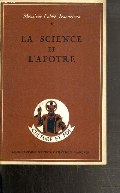 LA SCIENCE ET L'APOTRE - CULTURE ET FOI