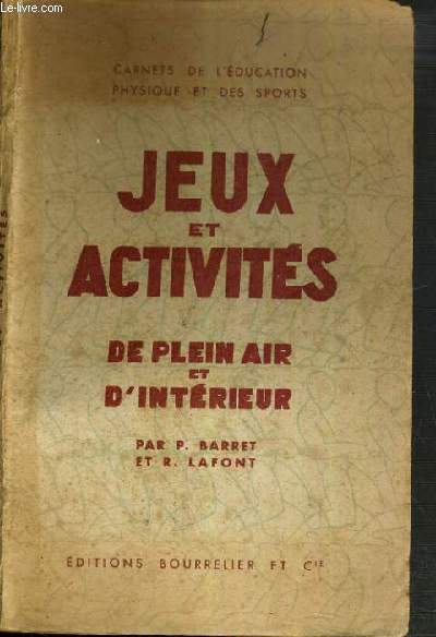 JEUX ET ACTIVITES DE PLEIN AIR ET D'INTERIEUR / COLLECTIF CARNETS DE L'EDUCATION PHYSIQUE ET DES SPORTS