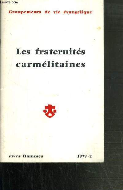LES FRATERNITES CARMELITAINES / VIVES FLAMMES