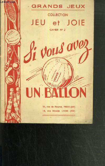 SI VOUS AVEZ UN BALLON / COLLECTION JEU ET JOIE CAHIER N2 / GRANDS JEUX