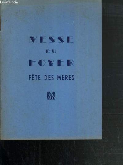 MESSE DU FOYER - FETE DES MERES