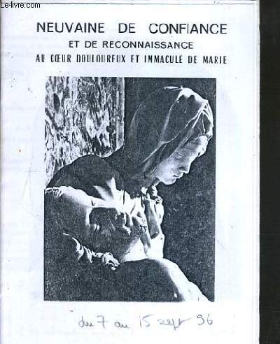 NEUVAINE DE CONFIANCE ET DE RECONNAISSANCE AU COEUR DOULOUREUX ET IMMACULEE DE MARIE