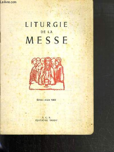 LITURGIE DE LA MESSE - EDITION AVENT 1969.