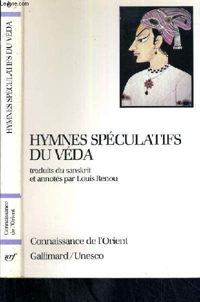HYMNES SPECULATIFS DU VEDA / CONNAISSANCE DE L'ORIENT N6