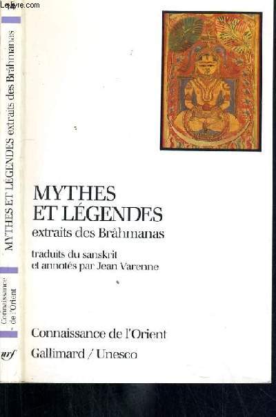 MYTHES ET LEGENDES - EXTRAITS DES BRAHMANAS / CONNAISSANCE DE L'ORIENT N14