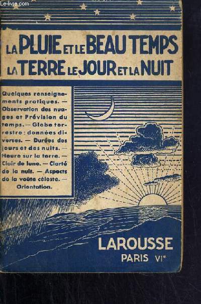 LA PLUIE ET LE BEAU TEMPS - LA TERRE LE JOUR ET LA NUIT