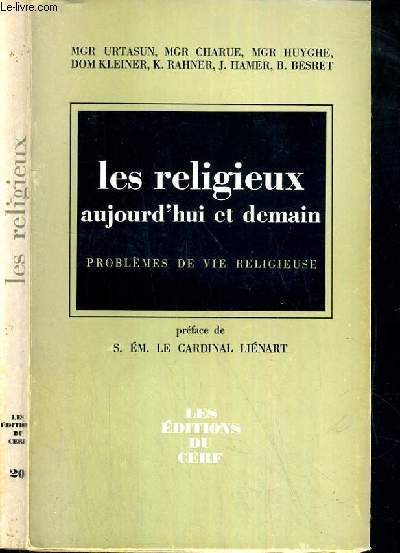LES RELIGIEUX AUJOURD'HUI ET DEMAIN - PROBLEMES DE VIE RELIGIEUSE