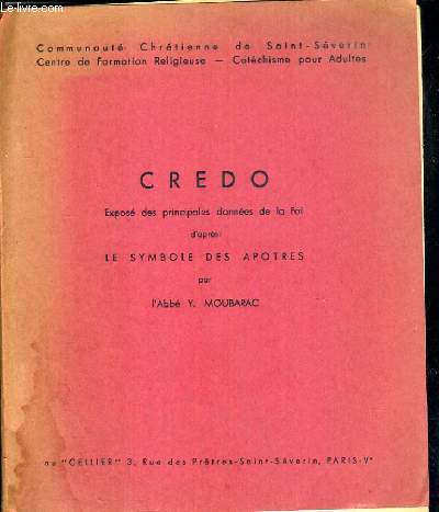 CREDO - EXPOSE DES PRINCIPALES DONNEES DE LA FOI D'APRES LE SYMBOLE DES APOTRES