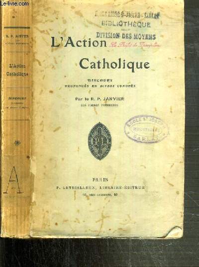 L'ACTION CATHOLIQUE - DISCOURS PRONONCES EN DIVERS CONGRES