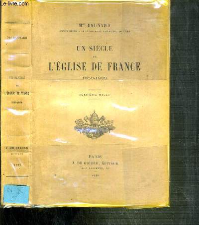 UN SIECLE DE L'EGLISE DE FRANCE 1800-1900
