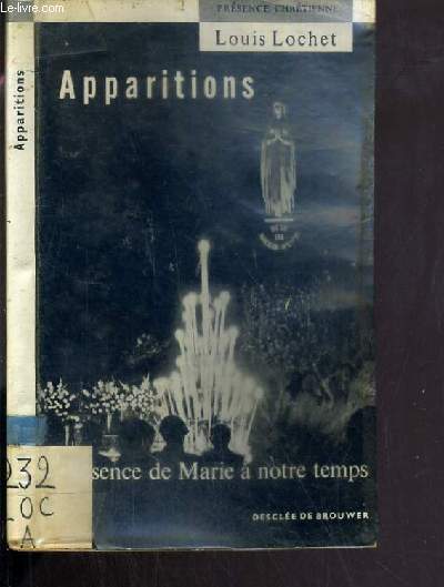 APPARITIONS - PRESENCE DE MARIE A NOTRE TEMPS / PRESENCE CHRETIENNE