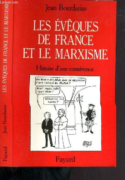 LES EVEQUES DE FRANCE ET LE MARXISME - HISTOIRE D'UNE CONNIVENCE