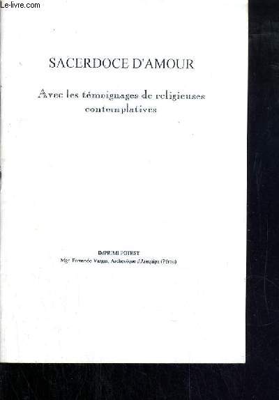 SACERDOCE D'AMOUR - AVEC LES TEMOIGNAGES DE RELIGIEUSES CONTEMPLATIVES