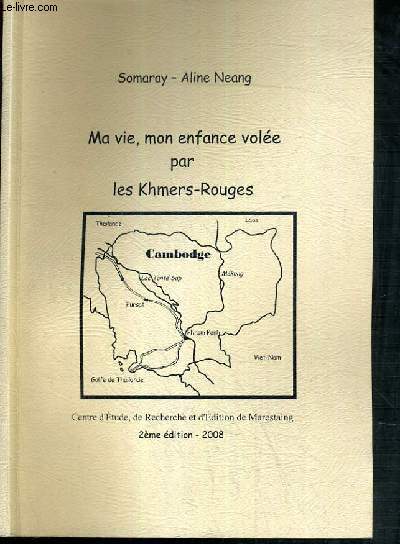 MA VIE, MON ENFANCE VOLEE PAR LES KHMERS-ROUGES