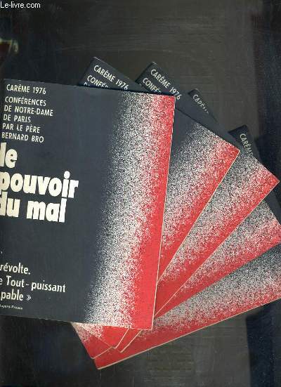 LE POUVOIR DU MAL - CONFERENCES DE NOTRE DAME DE PARIS - CAREME 1976 - 5 FASCICULES - DE 2  6 - MARS  AVRIL 1976.