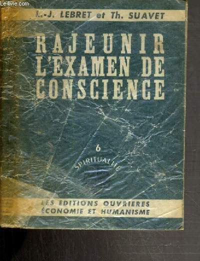 RAJEUNIR L'EXAMEN DE CONSCIENCE - SPIRITUALITE N6.