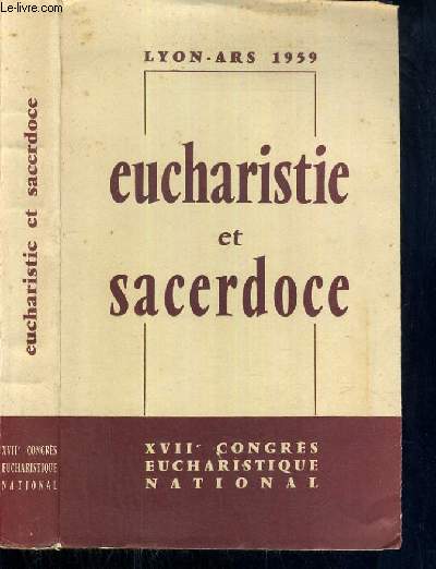 XVIIe CONGRES EUCHARISTIQUE NATIONAL - LYON- ARS 1er - 5 JUILLET 1959 - EUCHARISTIE ET SACERDOCE.