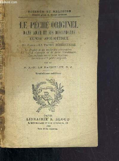 LE PECHE ORIGINEL DANS ADAM ET SES DESCENDANTS - EXPOSE APOLOGETIQUE / COLLECTION SCIENCE ET RELIGION