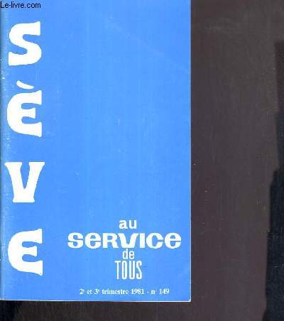 SEVE AU SERVICE DE TOUS - BULLETIN PROGRAMME - N149 - 2me et 3me TRIMESTRE 1981.
