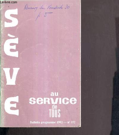 SEVE AU SERVICE DE TOUS - BULLETIN PROGRAMME - N152 - 1982