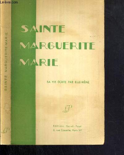 SAINTE MARGUERITE MARIE - SA VIE ECRITE PAR ELLE-MEME