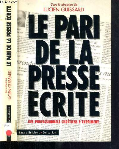 LE PARI DE LA PRESSE ECRITE DES PROFFESSIONNELS CHRETIENS S'EXPRIMENT