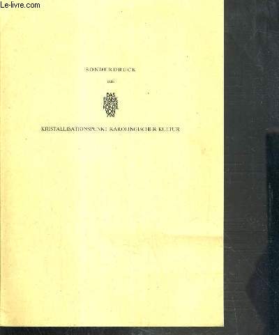 SONDERDRUCK AUS KRISTAKKISATIONSPUNKT KAROLINGISCHER KULTUR - A PROPOS DU CONCILE DE FRANCFORT - L'ACTION DES MOINES DE SEPTIMANIE DANS LA LUTTE CONTRE L'ADOPTIANISME.