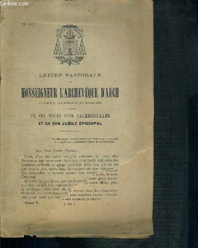 LETTRE PASTORALE DE MONSEIGNEUR L'ARCHEVEQUE D'AUCH - N179 - AU CLERGE ET AUX FIDELES DE SON ARCHIDIOCESE A L'OCCASION DE SES NOCES D'OR SACERDOTALES ET DE SON JUBILE EPISCOPAL.