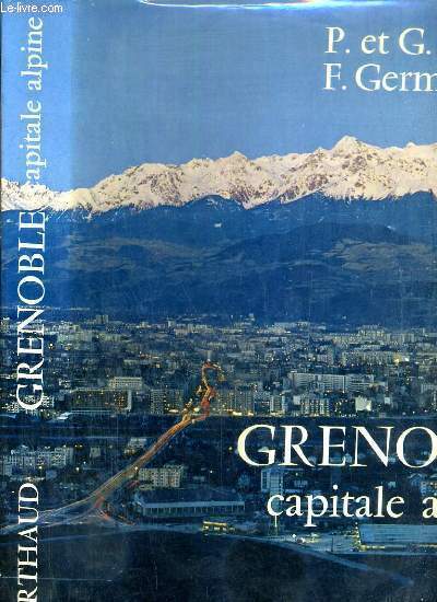 GRENOBLE - CAPITAL ALPINE