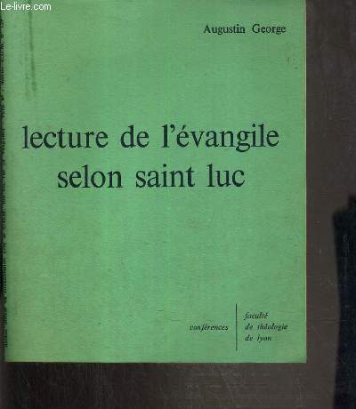LECTURE DE L'EVANGILE SELON SAINT LUC - CONFERENCES - FACULTE DE THEOLOGIE DE LYON