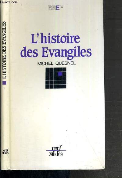 L'HISTOIRE DES EVANGILES / BREF