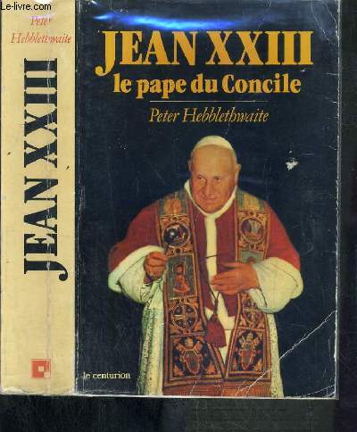 JEAN XXIII - LE PAPE DU CONCILE