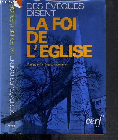 DES EVEQUES DISENT LA FOI DE L'EGLISE