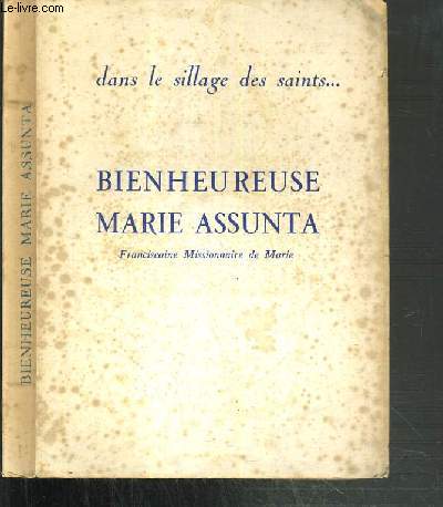 BIENHEUREUSE MARIE ASSUNTA - FRANCISCAINE MISSIONNAIRE DE MARIE
