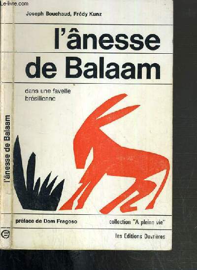 L'ANESSE DE BALAAM DANS UNE FAVELLE BRESILIENNE / COLLECTION A PLEINE VIE