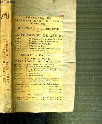 CONFERENCES DE NOTRE-DAME DE PARIS - CAREME 1933 - LA PERSONNE DE JESUS - RETRAITE PASCALE - LA VIE DIVINE DANS L'AME DU CHRETIEN - DU N1 A 7.
