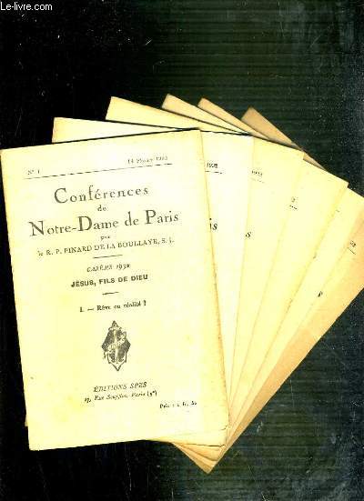 CONFERENCES DE NOTRE-DAME DE PARIS - CAREME 1932 - JESUS, FILS DE DIEU - DU I  VI.