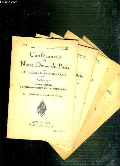 CONFERENCES DE NOTRE-DAME DE PARIS - CAREME 1931 - JESUS MESSIE LE THAUMATURGE ET LE PROPHETE - DU I  VI.